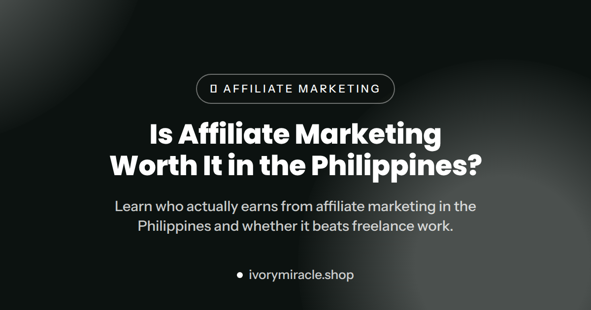 Is Affiliate Marketing Worth It in the Philippines? (2026) — online freelance jobs