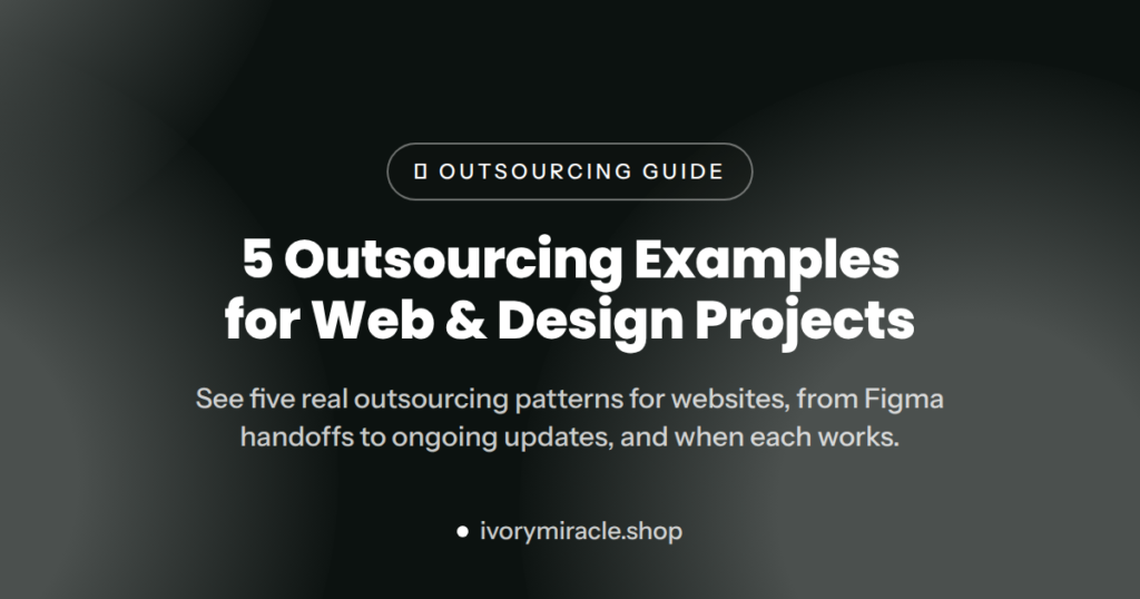5 Outsourcing Examples for Web & Design Projects