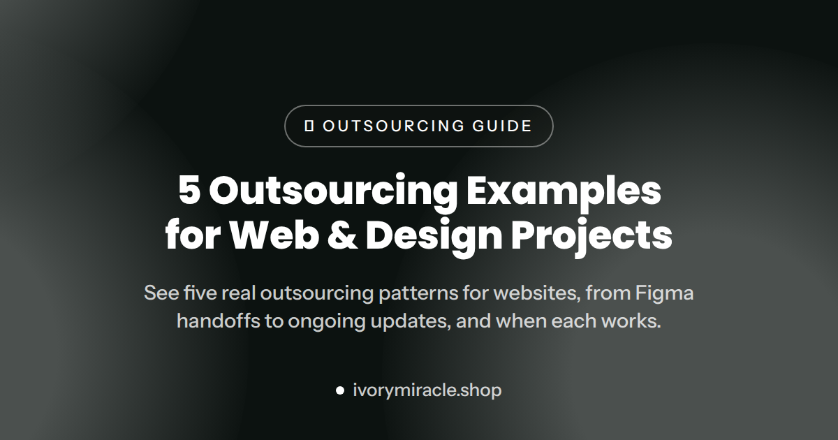 5 Outsourcing Examples for Web & Design Projects