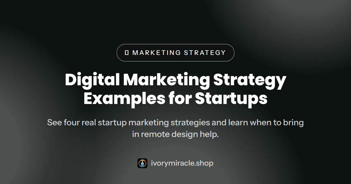Digital Marketing Strategy Examples for Startups — remote graphic design jobs