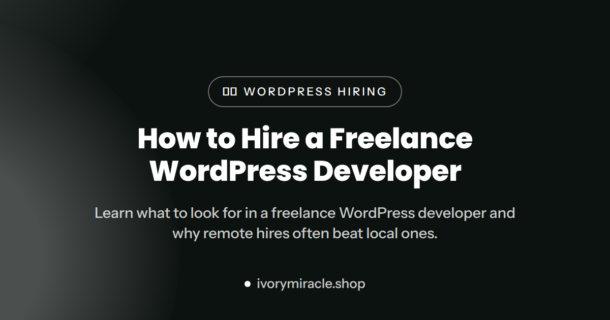 How to Hire a Freelance WordPress Developer (2026) — wordpress developer near me